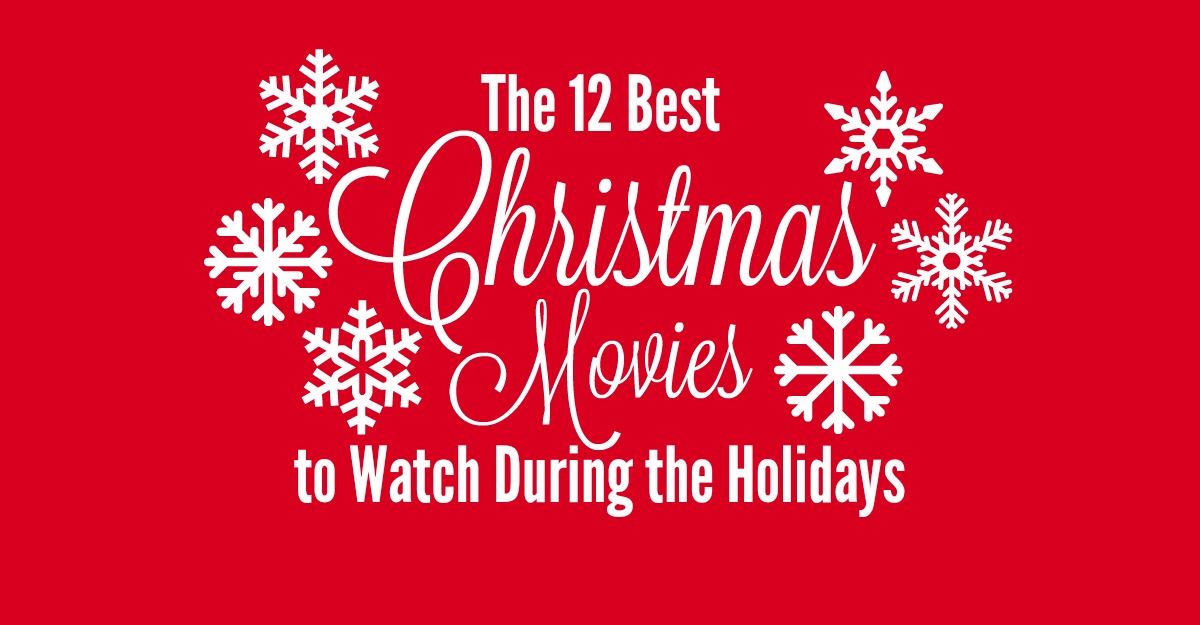 Smart Money, Simple Life The 12 Best Christmas Movies to Watch During the Holidays - Smart Money