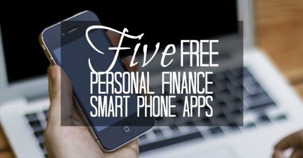 Five FREE Personal Finance Apps - Smart Money, Simple Life