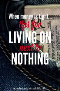 tips for living on next to nothing when money is tight