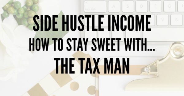 Side Hustle Income: How to stay sweet with the tax man - Smart Money