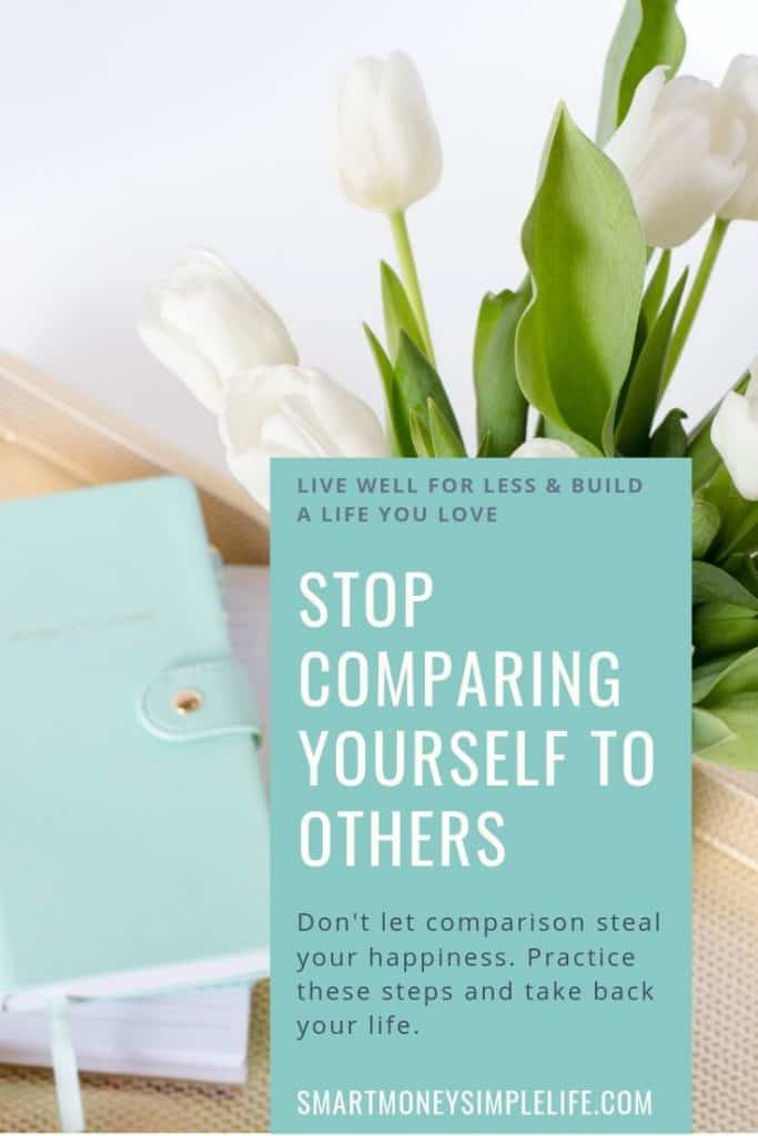 Don't let comparison steal your happiness. Practice these steps, take back your life and forget about comparing yourself to others.