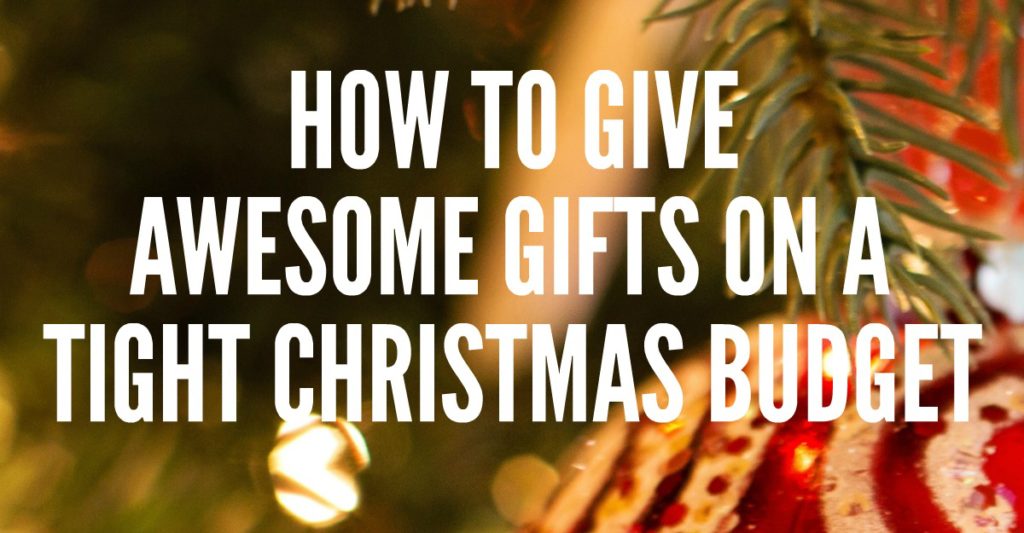 On a tight Christmas budget this year? You need to check out this list of low-cost (or free) gifts that are awesome and guaranteed to impress.