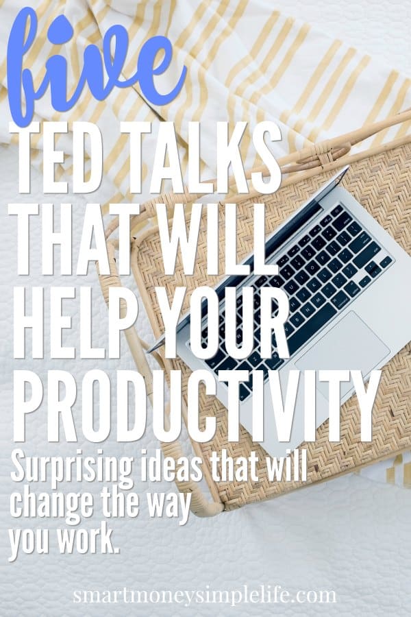 Five TED talks that will help improve your productivity in surprising ways.