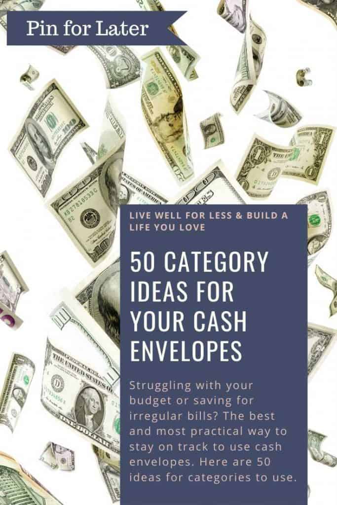 Struggling with your budget or saving for irregular bills? The best and most practical way to stay on track to use cash envelopes. Here are 50 ideas for categories to use.